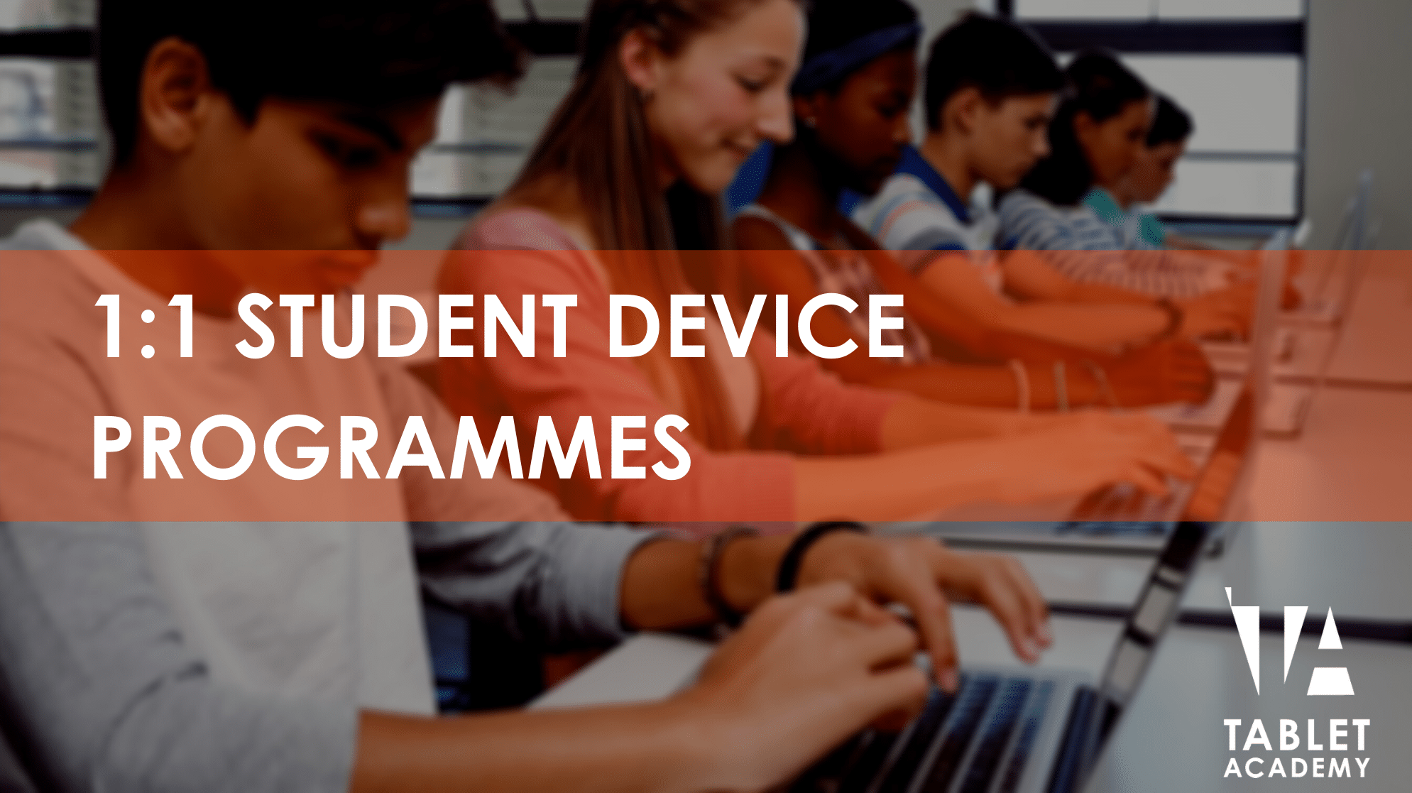 1:1 Student Device Programmes